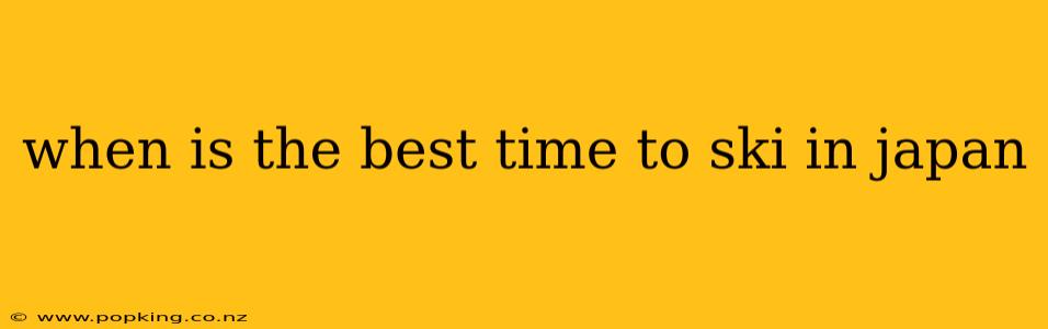 when is the best time to ski in japan
