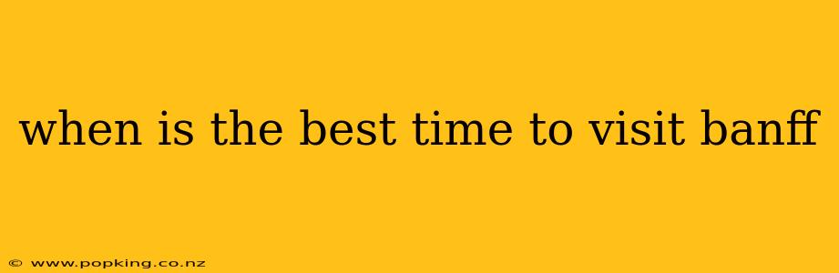 when is the best time to visit banff