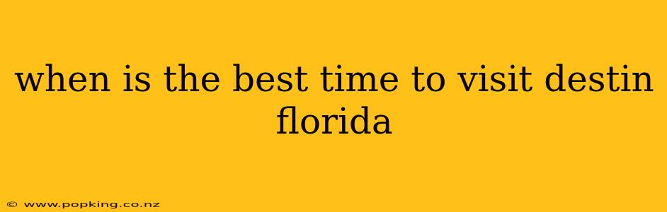 when is the best time to visit destin florida