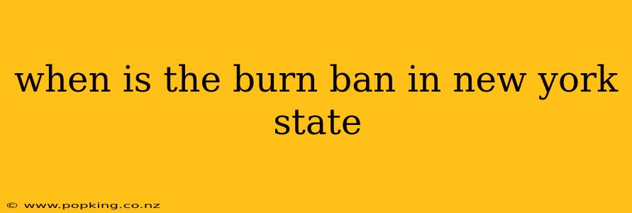 when is the burn ban in new york state