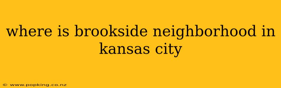 where is brookside neighborhood in kansas city