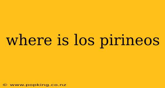 where is los pirineos