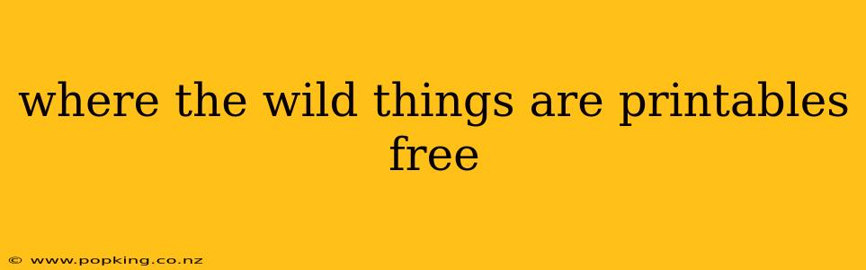 where the wild things are printables free
