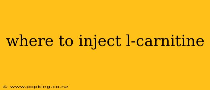 where to inject l-carnitine