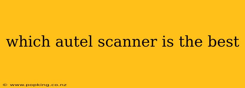which autel scanner is the best