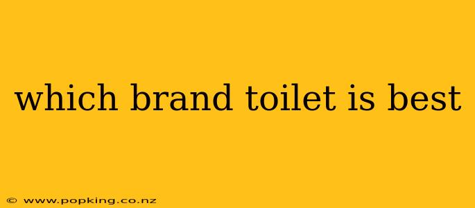 which brand toilet is best