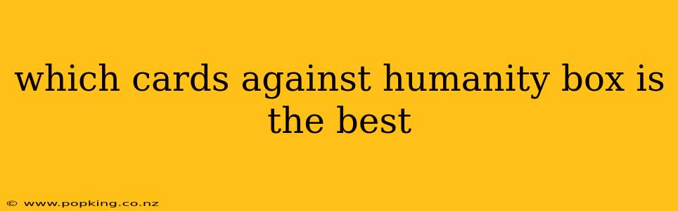 which cards against humanity box is the best