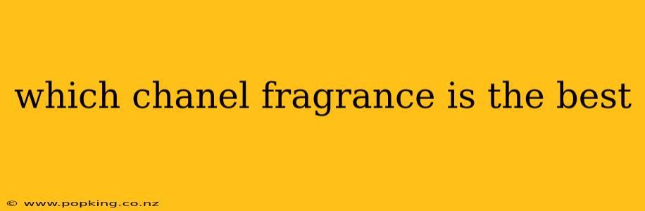 which chanel fragrance is the best