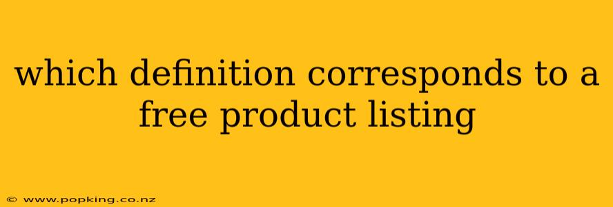 which definition corresponds to a free product listing