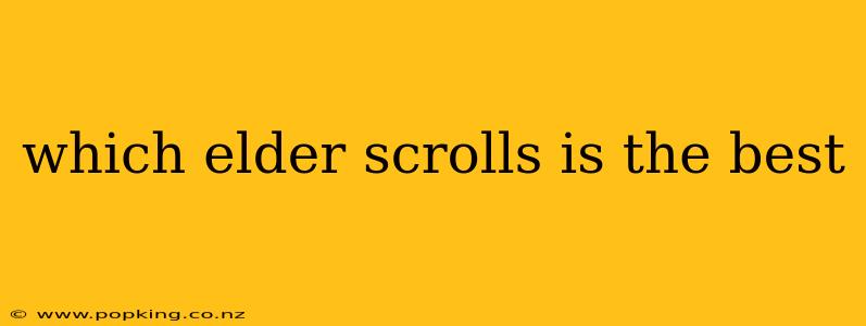 which elder scrolls is the best