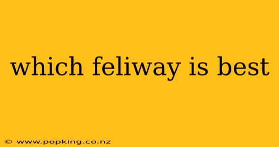which feliway is best