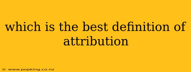 which is the best definition of attribution