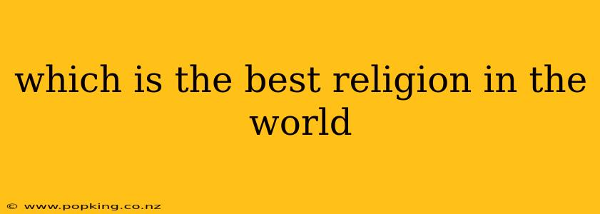 which is the best religion in the world