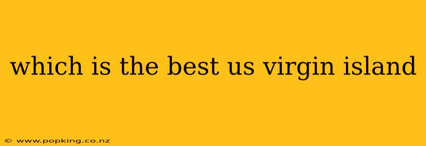 which is the best us virgin island