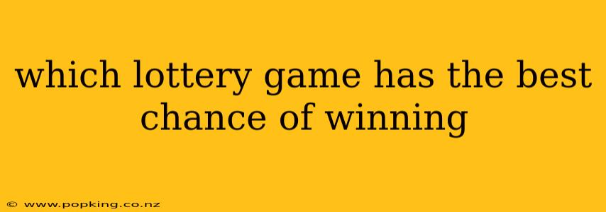 which lottery game has the best chance of winning