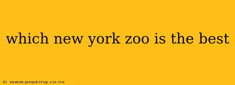 which new york zoo is the best
