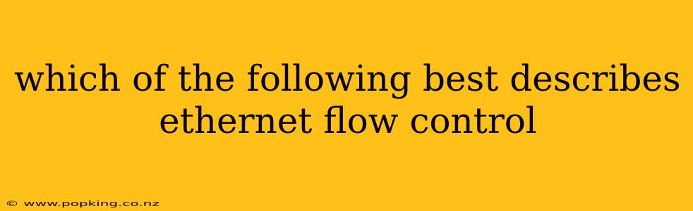 which of the following best describes ethernet flow control