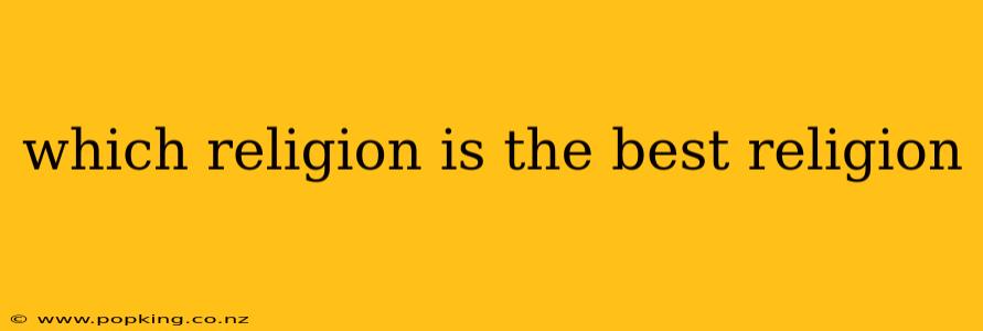 which religion is the best religion