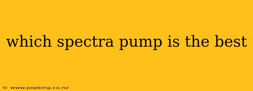 which spectra pump is the best