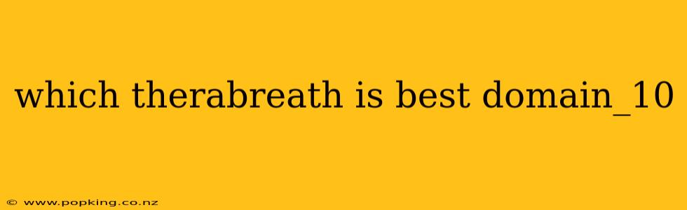 which therabreath is best domain_10