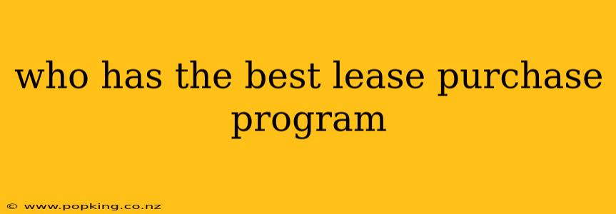 who has the best lease purchase program