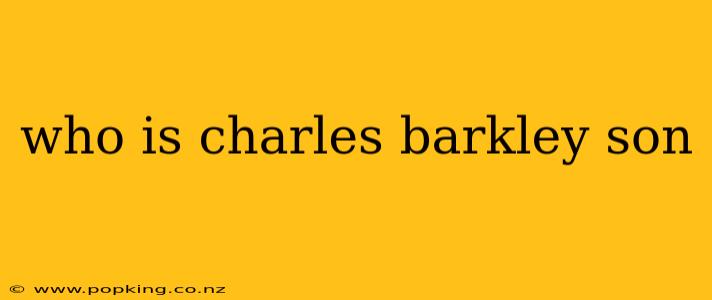 who is charles barkley son