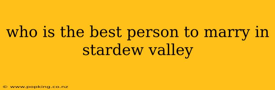 who is the best person to marry in stardew valley