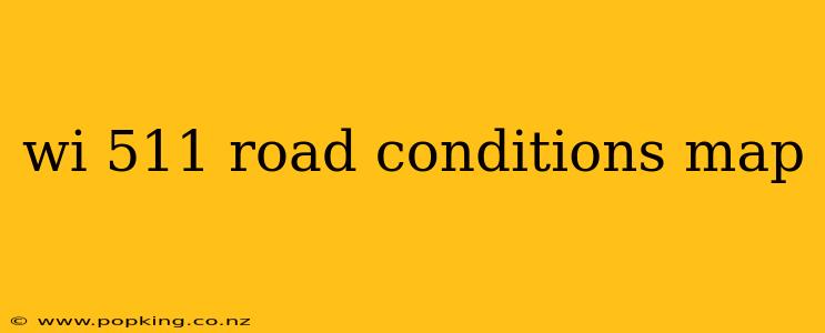 wi 511 road conditions map