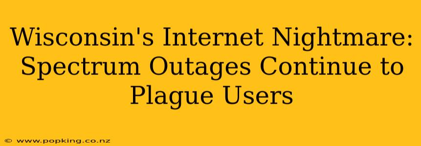 Wisconsin's Internet Nightmare: Spectrum Outages Continue to Plague Users