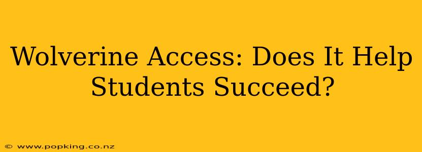 Wolverine Access: Does It Help Students Succeed?