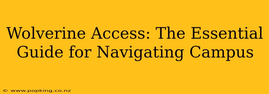 Wolverine Access: The Essential Guide for Navigating Campus