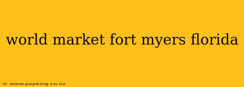 world market fort myers florida