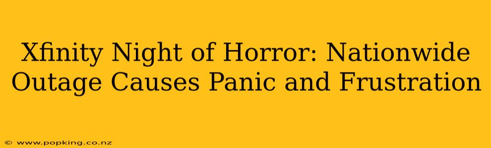 Xfinity Night of Horror: Nationwide Outage Causes Panic and Frustration